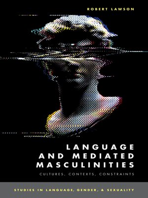 cover image of Language and Mediated Masculinities